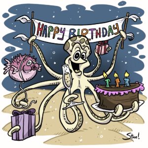 An octopus holds up a Happy Birthday banner with wto of its tentacles, while holding out a chocolate cake with three candles (that are somehow burning even underwater) in two more, and hoists a glass of champagne in another. In his remaining tentacles, he holds a couple of wrapped presents and a puffer fish on a string that looks a bit like a balloon.