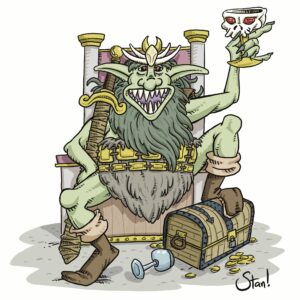A big-bellied goblin king sits on a throne. He grins broadly and is hoisting a chalice made out of a skull with rubies in its eye sockets. He wears a crown of gold and bones and has a tremendous longsword tucked under his other arm. One foot is up on a locked chest that has gold coins and a silver chalice scattered around it.